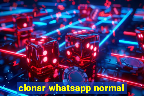 clonar whatsapp normal